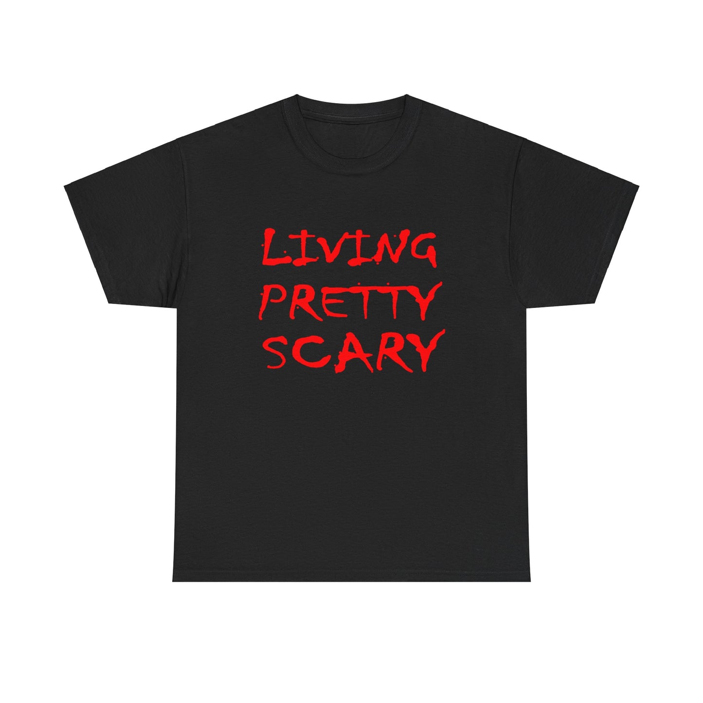 Living Pretty Scary T-shirt