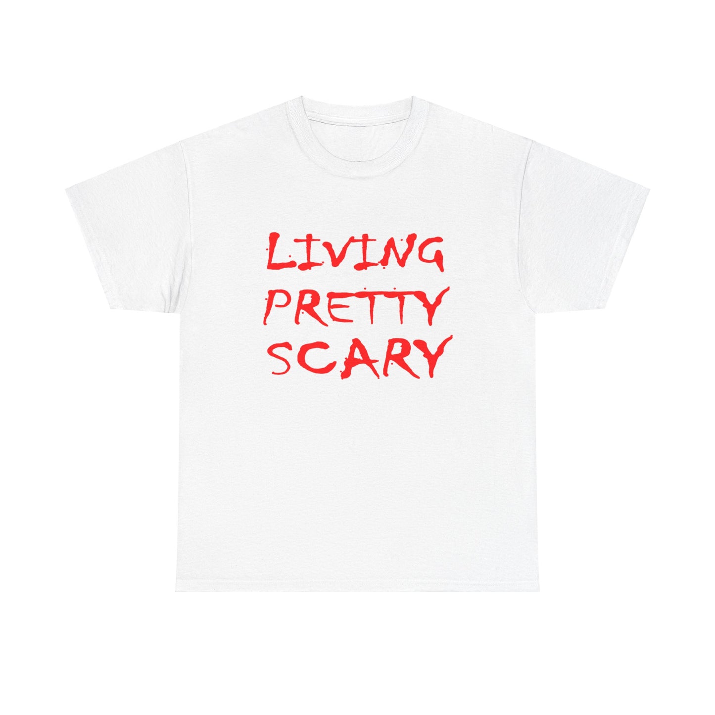 Living Pretty Scary T-shirt